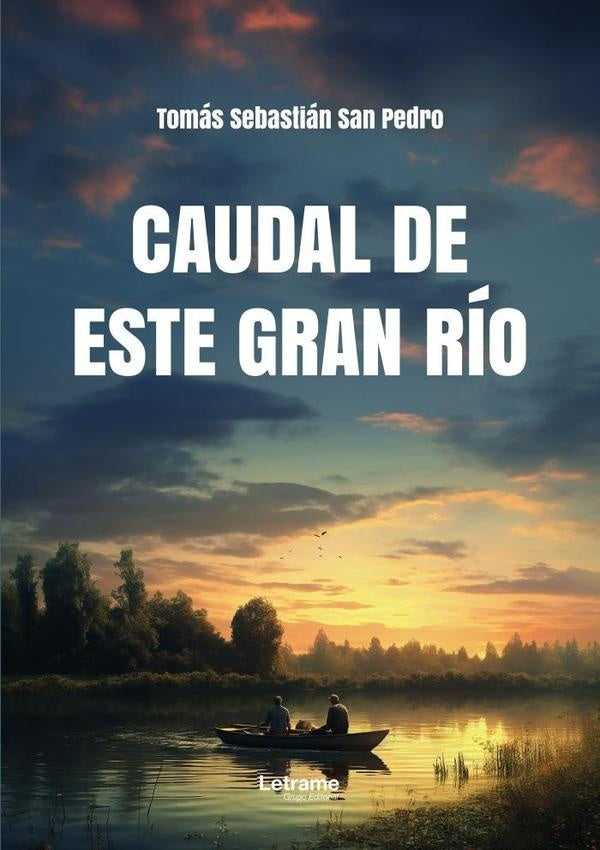 Caudal de este gran río | Tomás  Sebastián San Pedro