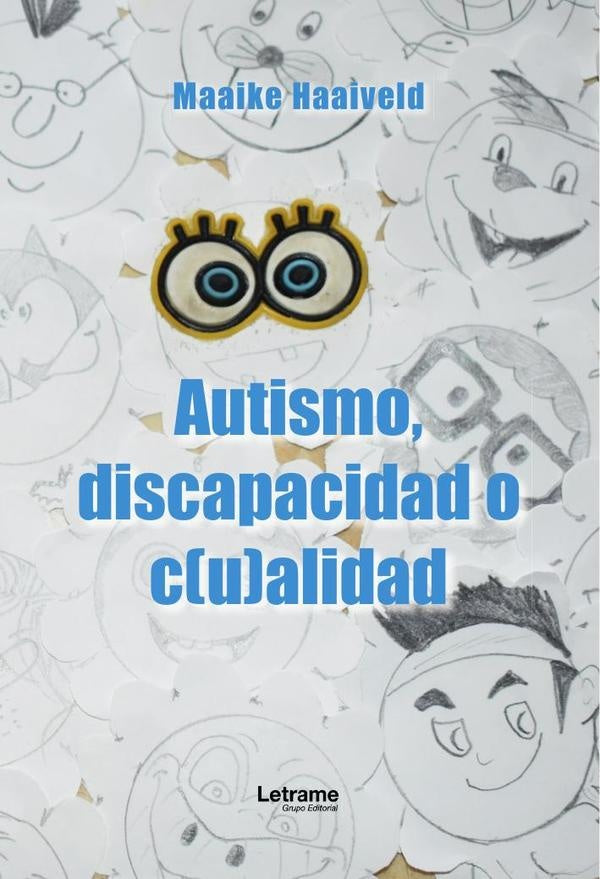 Autismo, discapacidad o c(u)alidad | Maaike Haaiveld