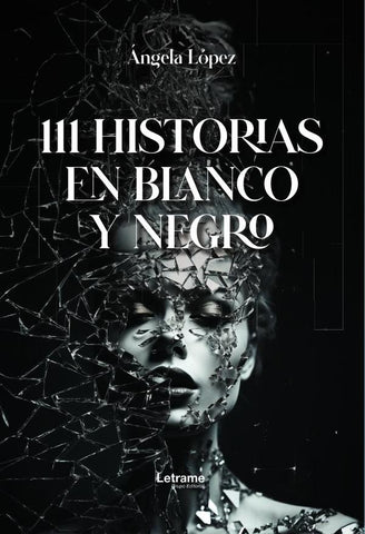 111 Historias en blanco y negro | Ángela López