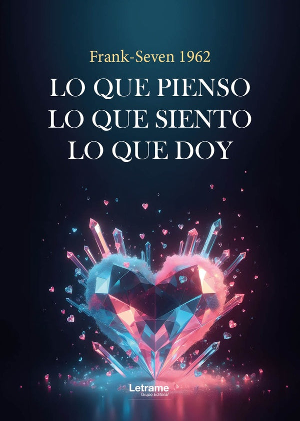 Lo que pienso, lo que siento, lo que doy | Frank-Seven 1962