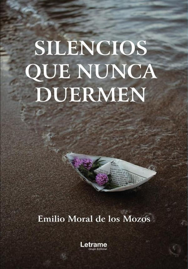 Silencios que nunca duermen | Emilio Moral de los Mozos