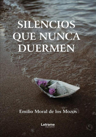 Silencios que nunca duermen | Emilio Moral de los Mozos