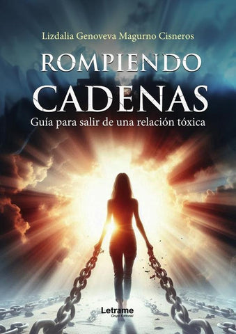 Rompiendo cadenas | Lizdalia Genoveva Magurno Cisneros