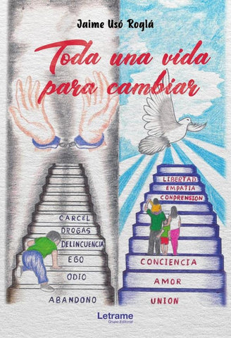 Toda una vida para cambiar | Jaime Usó Roglá