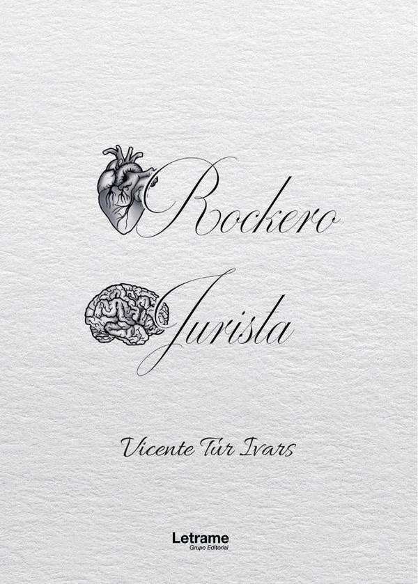 Corazón rockero, cerebro jurista | Vicente Tur Ivars