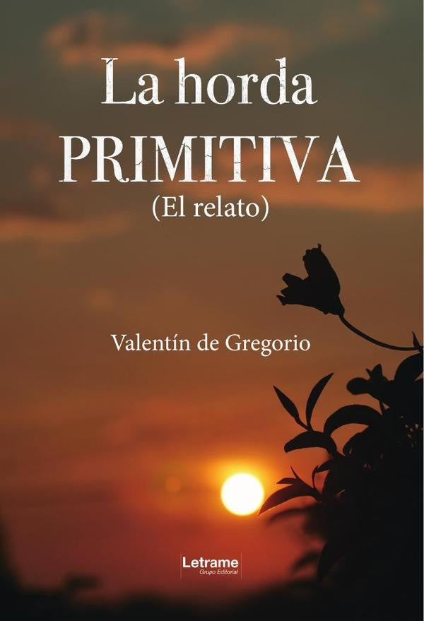 La horda primitiva | Valentín de Gregorio