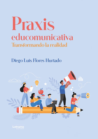 Praxis educomunicativa | Diego Luis Flores Hurtado