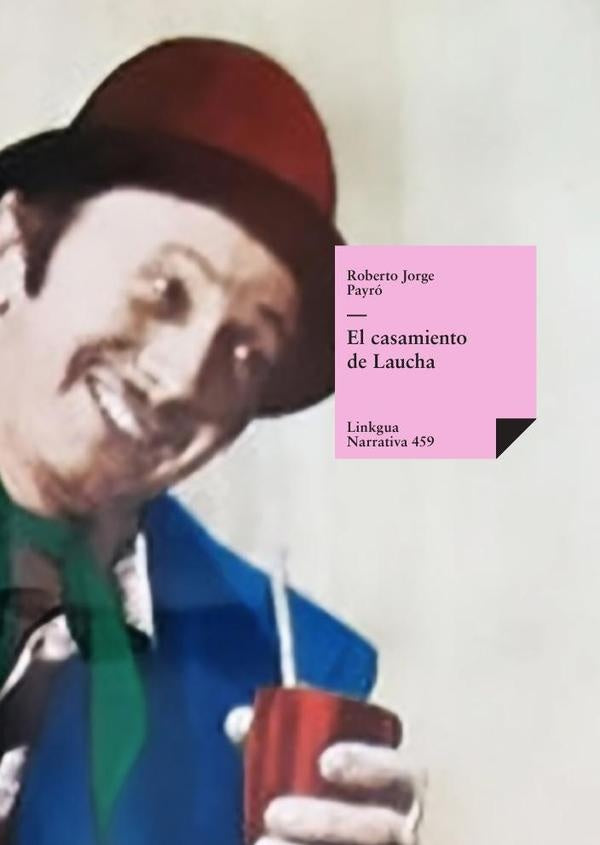 El casamiento de Laucha | Roberto Jorge Payró