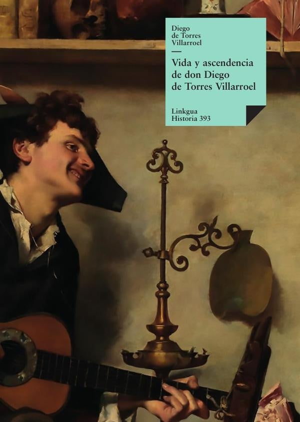 Vida y ascendencia de don Diego de Torres | Diego de Torres Villarroel