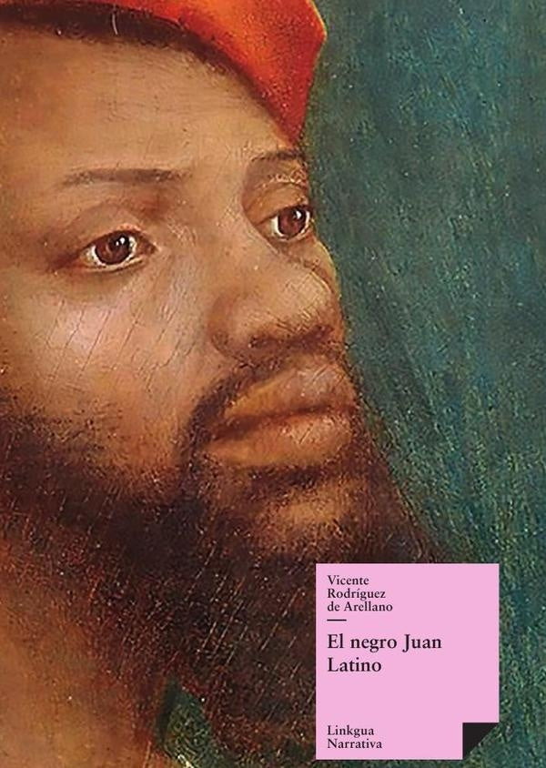 El negro Juan Latino | Vicente Rodríguez de Aréllano