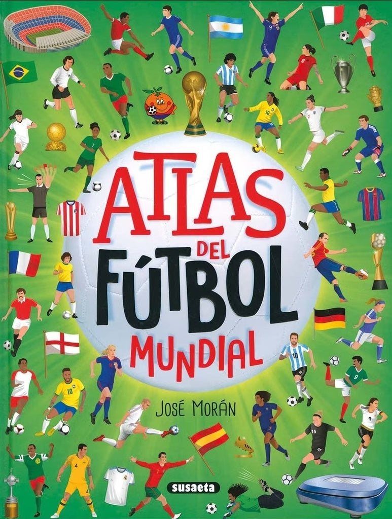 ATLAS DEL FÚTBOL MUNDIAL.. | José Morán