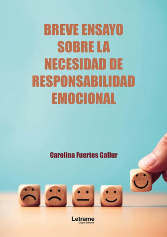 Breve ensayo sobre la necesidad de responsabilidad emocional | Carolina Fuertes Gallur