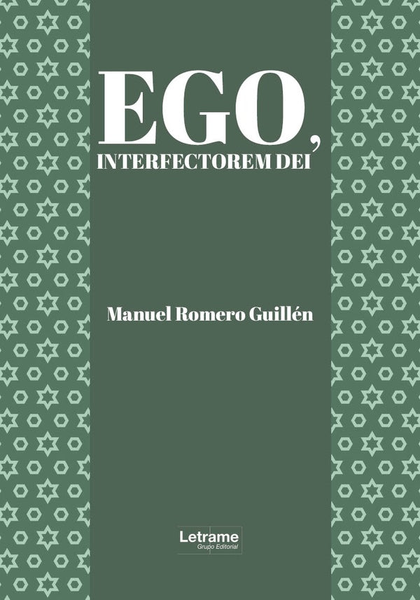 Ego, interforem dei | Manuel Romero Guillén
