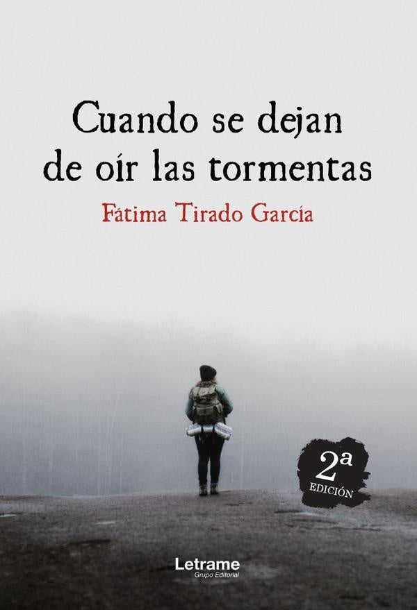 Cuando se dejan de oir las tormentas. 2ª edi | Fátima  Tirado García