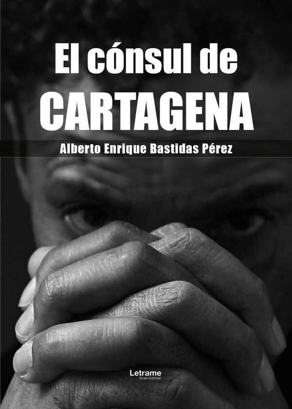 El cónsul de Cartagena | Alberto Enrique Bastidas Pérez