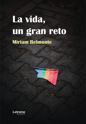 La vida, un gran reto | Miriam  Belmonte