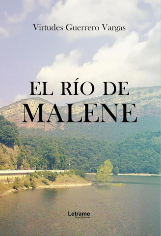 El río de Malene | Virtudes  Guerrero Vargas