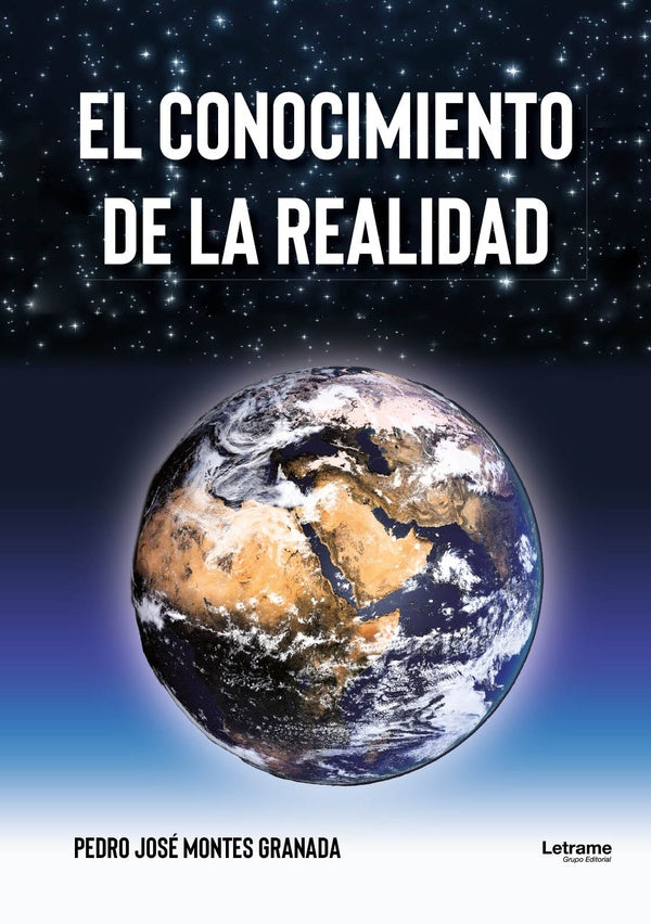 El conocimiento de la realidad | Pedro José Montes Granada