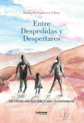Entre Despedidas y Despertares | Rolando Cabrera Libuy