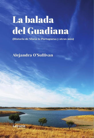 La balada del Guadiana | Alejandra O'Sullivan