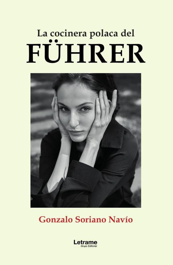 La cocinera polaca del Führer | Gonzalo Soriano Navío