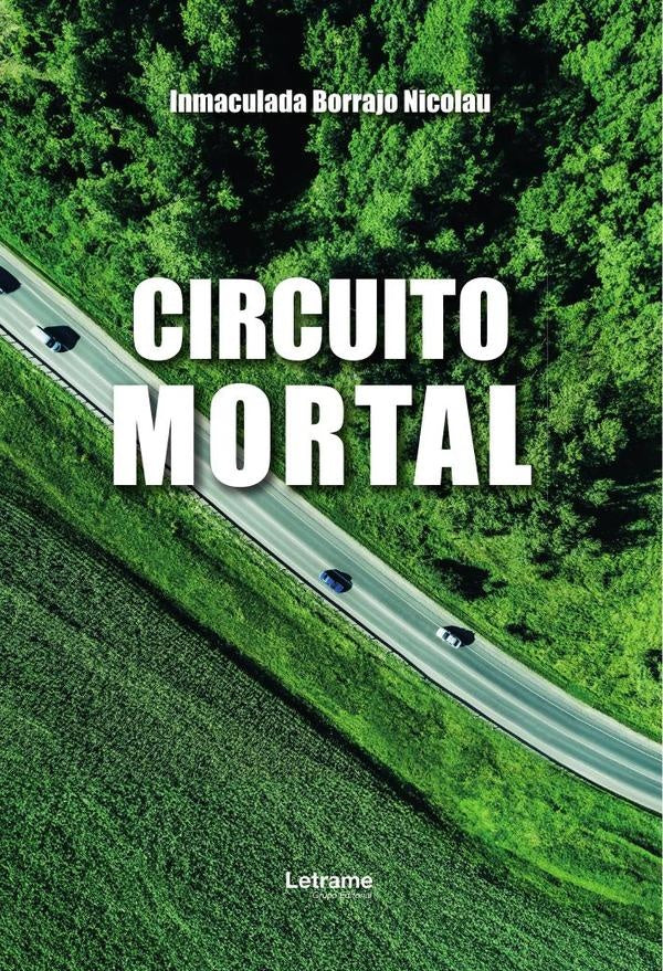 Circuito mortal | Inmaculada  Borrajo Nicolau