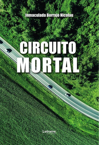 Circuito mortal | Inmaculada  Borrajo Nicolau