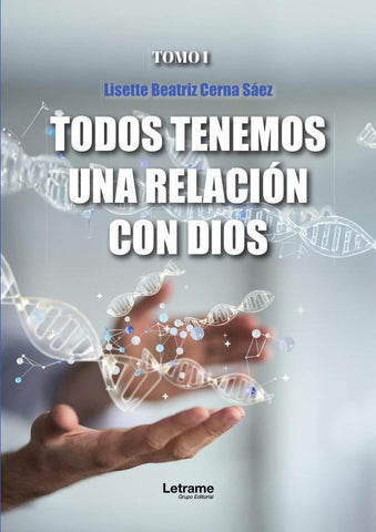 Todos tenemos una relación con Dios | Lisette Beatriz  Cerna Sáez