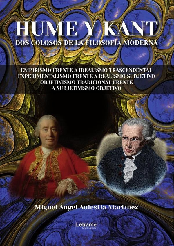 Hume y Kant. Dos colosos de la filosofía moderna. | Miguel Ángel Aulestía Martínez