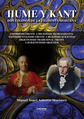 Hume y Kant. Dos colosos de la filosofía moderna. | Miguel Ángel Aulestía Martínez