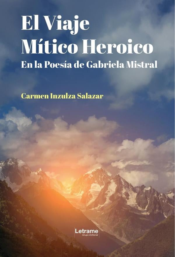 El viaje mítico heroico en la poesía de Gabriela Mistral | Carmen  Inzulza Salazar