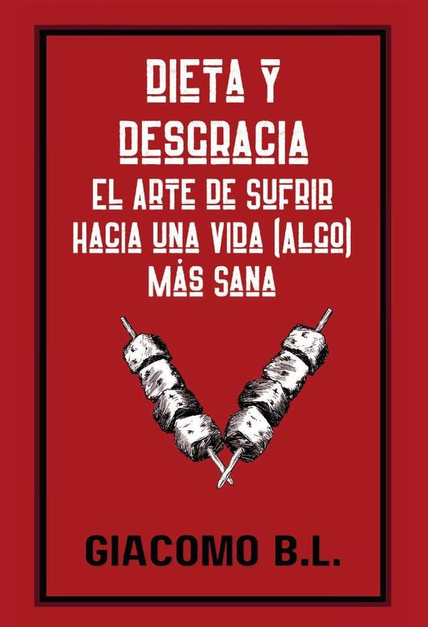 Dieta y desgracia | Giacomo B. L.