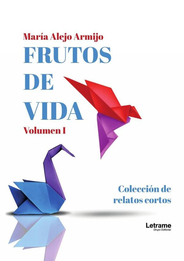 Frutos de vida | María  Alejo Armijo