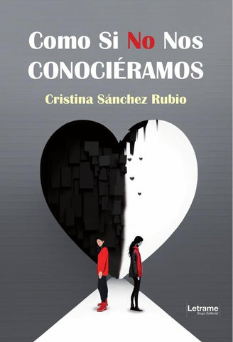 Como si no nos conociéramos | Cristina  Sánchez Rubio