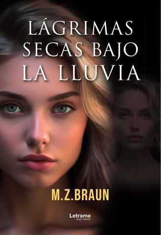 Lágrimas secas bajo la lluvia | M. Z. Braun