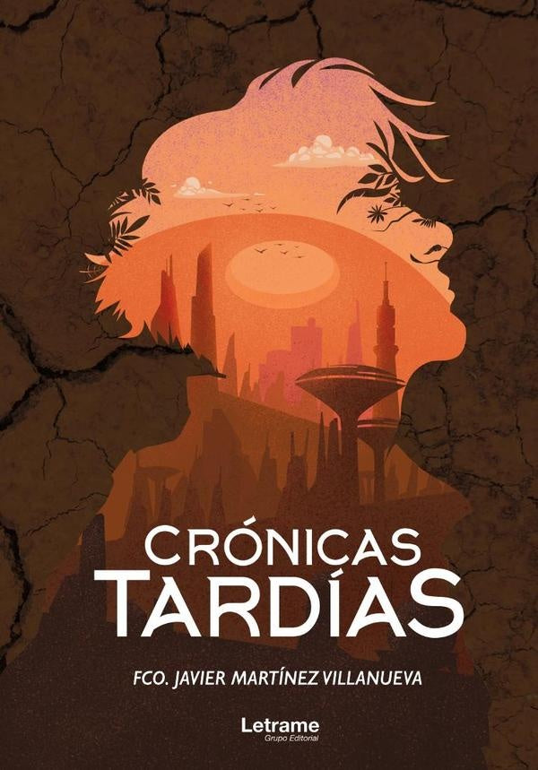 Crónicas tardías | Francisco Javier Martínez Villanueva