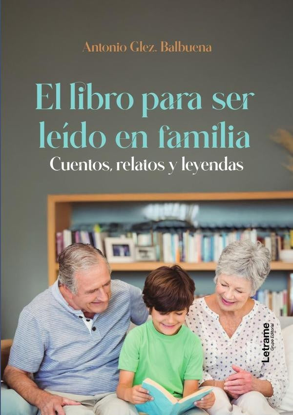 El libro para ser leído en familia 2ª edición | Antonio Glez. Balbuena