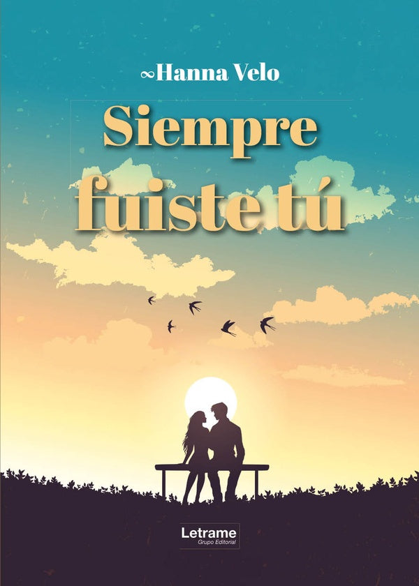 Siempre fuiste tú | Hanna Velo