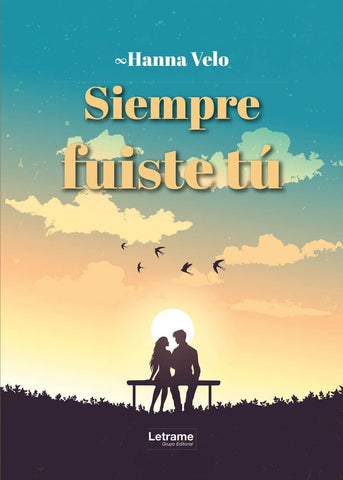 Siempre fuiste tú | Hanna Velo