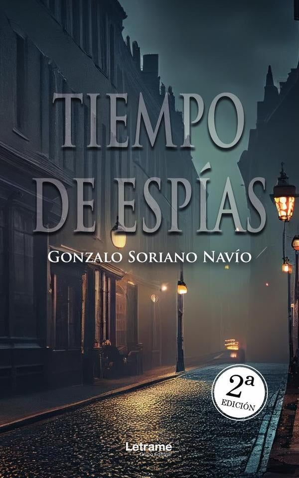 Tiempo de espías. 2ª Edición | Gonzalo Soriano Navío