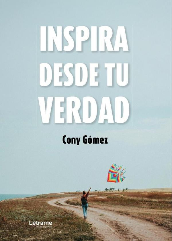Inspira desde tu verdad | Cony  Gómez