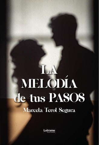 La melodía de tus pasos | Marcela  Terol Segura