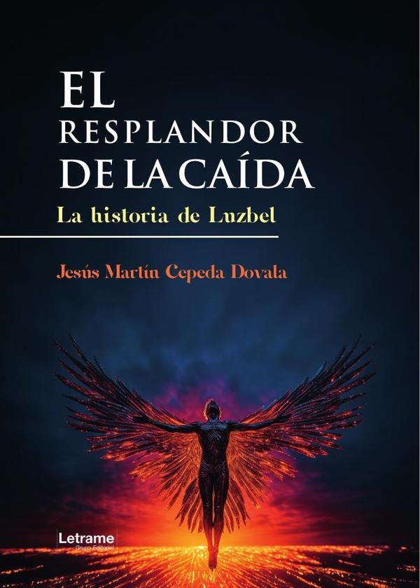 El resplandor de la caída | Jesús Martín  Cepeda Dovala