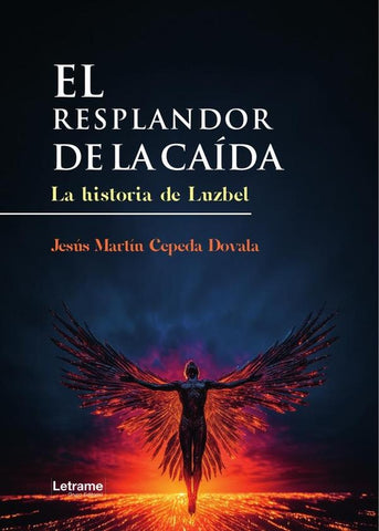 El resplandor de la caída | Jesús Martín  Cepeda Dovala