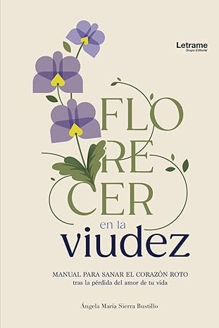 Florecer en la viudez | Ángela María  Sierra Bustillo