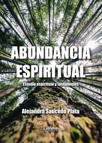 Abundancia espiritual | Alejandra  Saucedo Plata