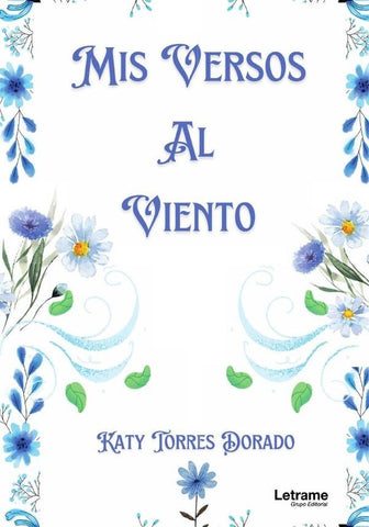 Mis versos al viento | Katy  Torres Dorado