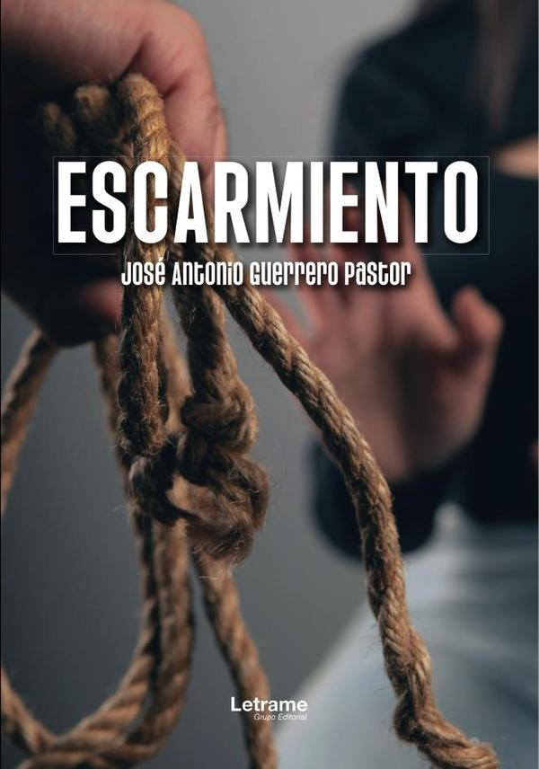 Escarmiento | José Antonio  Guerrero Pastor