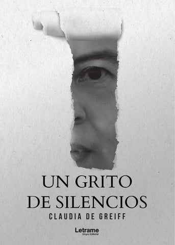 Un grito de silencios | Claudia  De Greiff