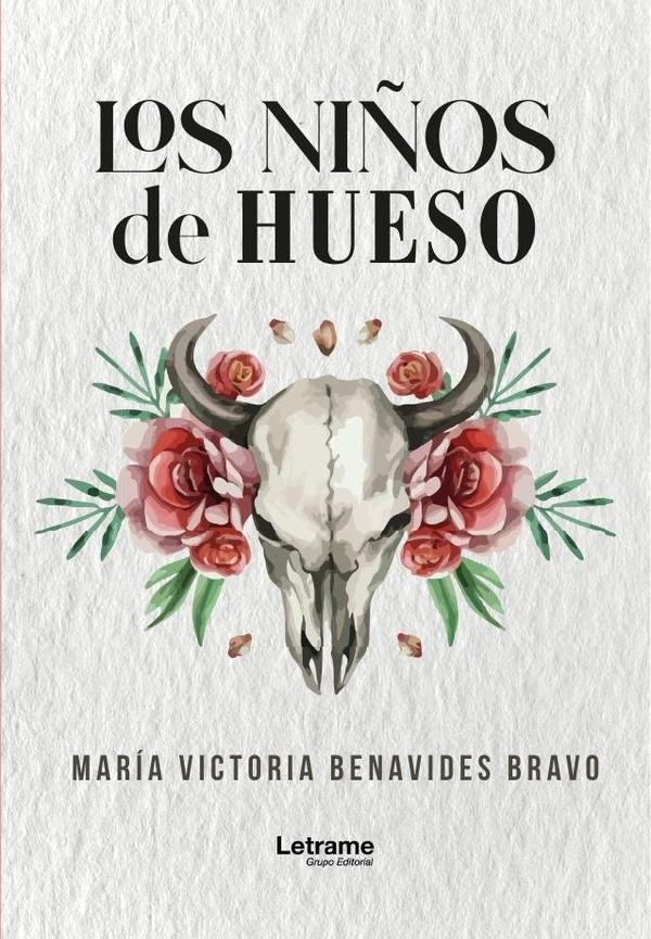 Los niños de hueso | María Victoria  Benavides Bravo